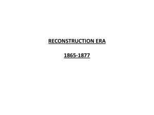 RECONSTRUCTION ERA  1865-1877