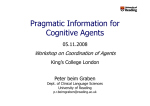 Pragmatic Information for Cognitive Agents Workshop on Coordination of Agents 05.11.2008