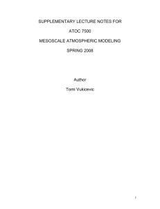 SUPPLEMENTARY LECTURE NOTES FOR ATOC 7500 MESOSCALE ATMOSPHERIC MODELING SPRING 2008