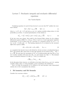 Lecture 7: Stochastic integrals and stochastic differential equations Eric Vanden-Eijnden