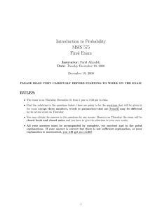 Introduction to Probability MSIS 575 Final Exam RULES: