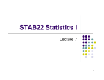 STAB22 Statistics I Lecture 7 1