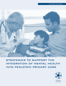 STRATEGIES TO SUPPORT THE INTEGRATION OF MENTAL HEALTH INTO PEDIATRIC PRIMARY CARE