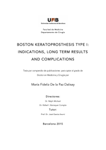 BOSTON KERATOPROSTHESIS TYPE I: INDICATIONS, LONG TERM RESULTS AND COMPLICATIONS