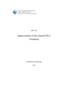 Improvement of Java-based NS-2 Visualizer Junbo Cai Information Technology