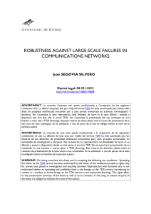 ROBUSTNESS AGAINST LARGE-SCALE FAILURES IN COMMUNICATIONS NETWORKS Juan SEGOVIA SILVERO Dipòsit legal: GI-251-2012