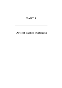 PART I Optical packet switching