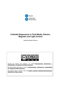 Colloidal Dispersions in Fluid Media: Electric, Magnetic and Light Control