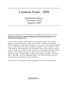 Common Exam - 2009 Department of Physics University of Utah August 22, 2009