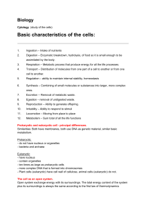 Biology Cytology (study of the cells) Basic characteristics of the cells