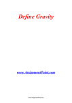 Define Gravity www.AssignmentPoint.com Gravity or gravitation is a