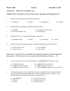 Physics 1020 Exam 3 December 6, 2011 NOTE WELL: THIS IS