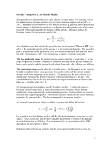 Particle Transport in a Low Density Media: