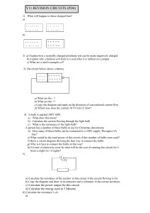 1) Draw a circuit to show how the resistance of a circuit can be