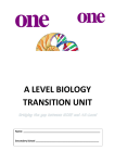 A LEVEL BIOLOGY TRANSITION UNIT Name: Secondary School
