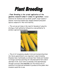 Plant Breeding is the actual application of the genetics research