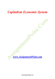 Capitalism Economic System www.AssignmentPoint.com Capitalism