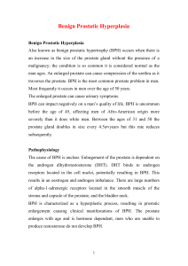 Benign Prostatic Hyperplasia Benign Prostatic Hyperplasia Also