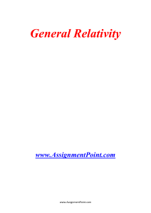 General Relativity www.AssignmentPoint.com General Relativity