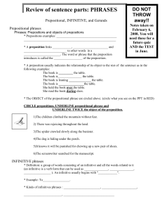 Prepositional, INFINITIVE, and Gerunds Prepositional phrases