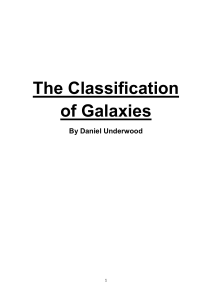The Classification of Galaxies By Daniel Underwood Contents The
