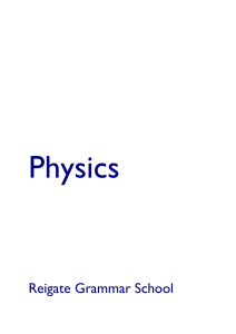 Welcome to A-level Physics - Reigate Grammar School