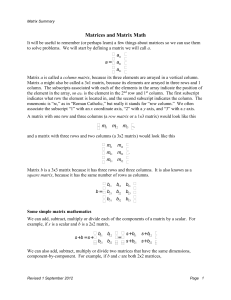 Matrix Summary Matrices and Matrix Math It will be useful to