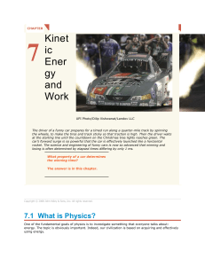 CHAPTER 7 Kinetic Energy and Work UPI Photo/Dilip Vishwanat