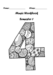 Name: Class:___________ Music Workbook Semester 1 Semester