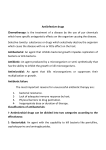 Antiinfective drugs Chemotherapy: is the treatment of a disease by