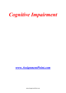 Cognitive Impairment www.AssignmentPoint.com Cognitive
