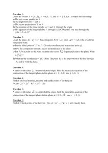 Question 1: Given the vectors = (3,2,1) , = (0,1,–1) , and = (–1, 1,0