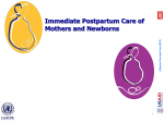 Immediate Postpartum Care of Mothers and Newborns