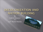 Chapter 31 Decolonization and Nation Building By Gabriel Jimenez