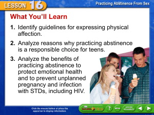 Practicing abstinence from sex follows laws.