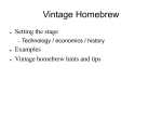Vintage Homebrew Setting the stage Technology / economics