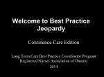 Best Practice Jeopardy - Continence Care Edition