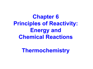 Chapter 5 Energy Relationships in Chemistry: Thermochemistry