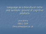 Language as a biocultural niche - 2009 Brazilian International
