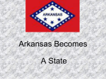 Arkansas Becomes - ARhistoryChapter4
