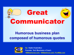GREAT COMMUNIATOR (Humorous Business Plan)