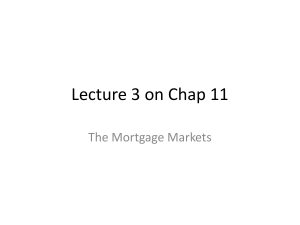 Lecture 3b Ch 11 Mortgage Markets