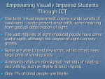 Empowering Visually Impaired Through ICT