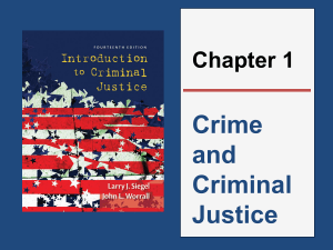 Criminal justice refers to the agencies that dispense justice