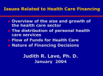 Issues Related to Health Care Financing Overview of the size and
