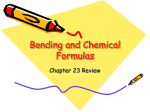 Bonding and Chemical Formulas Review