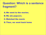 Question: what is the complete subject in the sentence?