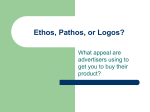 Ethos, Pathos, Logos? Ethos, Pathos, or Logos?