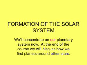 FORMATION OF THE SOLAR SYSTEM