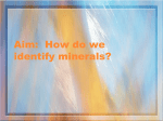 How do we identify minerals?